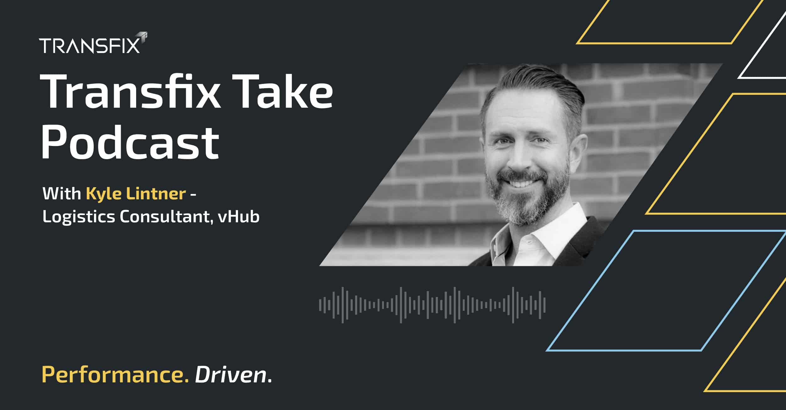 Industry Veteran, Kyle Lintner, Lends His Insights to the Transfix Take Podcast