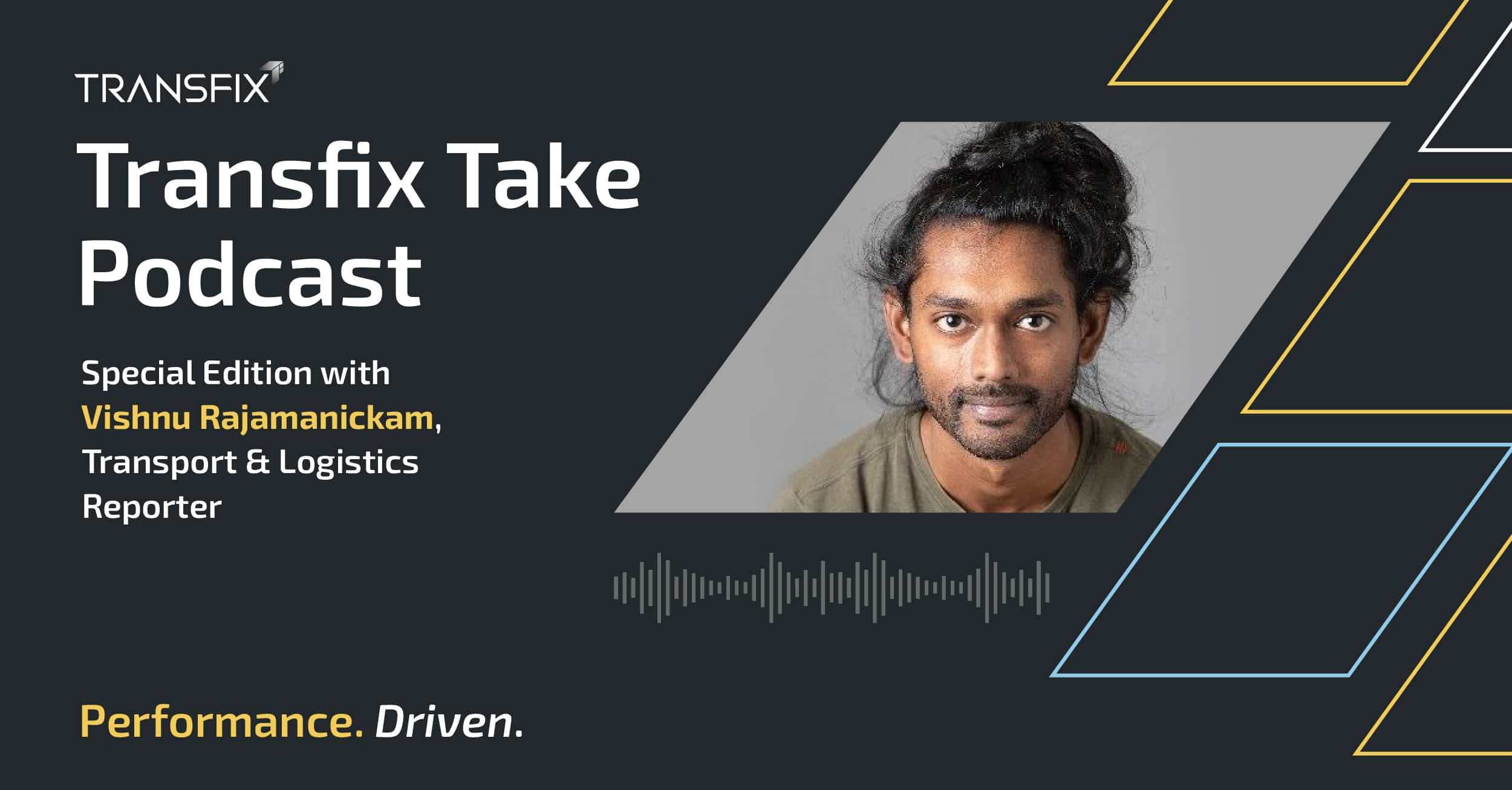 Vishnu Rajamanickam, Transport and Logistics Reporter, Visits the Transfix Take Podcast